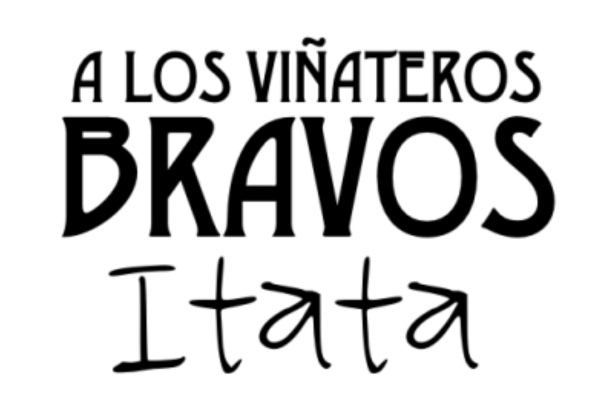 A Los Vinateros Bravos Itata